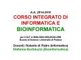 A.A. 2014-2015 CORSO INTEGRATO DI INFORMATICA E BIOINFORMATICA per il CLT in BIOLOGIA MOLECOLARE Scuola di Scienze, Universit PowerPoint PPT Presentation