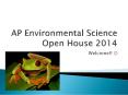 AP Environmental Science Open House 2014 PowerPoint PPT Presentation