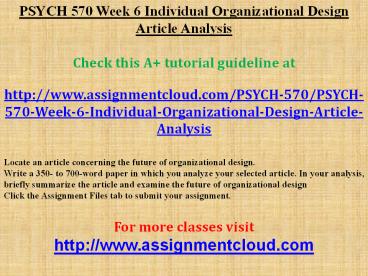 PSYCH 570 Week 6 Individual Organizational Design Article Analysis