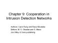 Chapter 9: Cooperation in Intrusion Detection Networks PowerPoint PPT Presentation