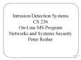 Intrusion Detection Systems CS 236 On-Line MS Program Networks and Systems Security Peter Reiher PowerPoint PPT Presentation