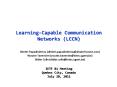 Learning-Capable Communication Networks (LCCN)   IETF 81 Meeting Quebec City, Canada July 28, 2011 PowerPoint PPT Presentation
