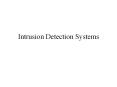 Intrusion%20Detection%20Systems PowerPoint PPT Presentation