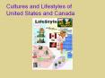 Cultures and Lifestyles of United States and Canada PowerPoint PPT Presentation