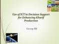 Use of ICT in Decision Support for Enhancing Kharif Production PowerPoint PPT Presentation