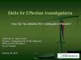 Skills for Effective Investigations PowerPoint PPT Presentation