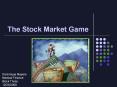 The Stock Market Game PowerPoint PPT Presentation