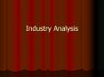 Industry Analysis PowerPoint PPT Presentation
