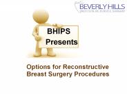 Options for Reconstructive Breast Surgery Procedures