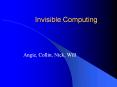 Invisible Computing PowerPoint PPT Presentation