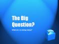 The Big Question? PowerPoint PPT Presentation