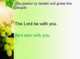 The pastor or leader will greet the people PowerPoint PPT Presentation