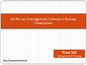 De Rol van Urenregistratie Software in Business Development