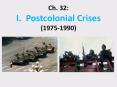 Ch. 32: I. Postcolonial Crises (1975-1990) PowerPoint PPT Presentation