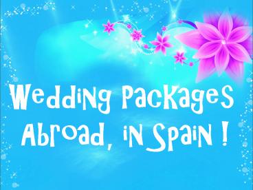Weddings Abroad Packages| Cheap Wedding Abroad