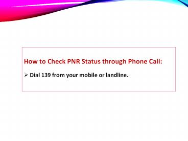Check PNR Status by Phone Call