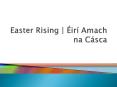 Easter Rising |  PowerPoint PPT Presentation