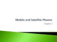 Mobile and Satellite Phones PowerPoint PPT Presentation