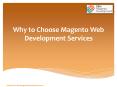 Why to Choose Magento Web Development Serivces PowerPoint PPT Presentation