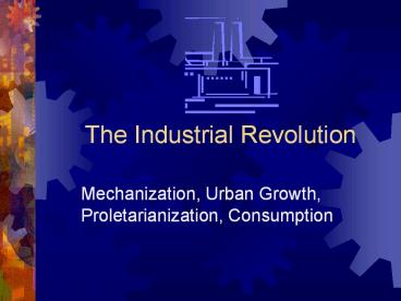 The Industrial Revolution