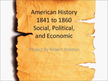 American%20History%201841%20to%201860%20Social,%20Political,%20and%20Economic