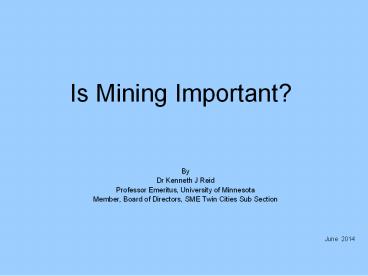 Is Mining Important?