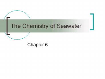 The Chemistry of Seawater