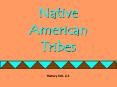 Native American Tribes PowerPoint PPT Presentation