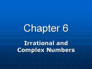 Irrational and Complex Numbers