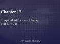 Chapter 13 Tropical Africa and Asia, 1200 - 1500 PowerPoint PPT Presentation