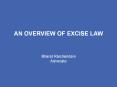 AN OVERVIEW OF EXCISE LAW PowerPoint PPT Presentation