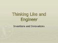 Thinking Like and Engineer PowerPoint PPT Presentation