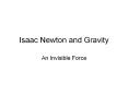 Isaac Newton and Gravity PowerPoint PPT Presentation