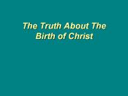 The%20Truth%20About%20The%20Birth%20of%20Christ