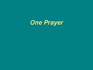 One Prayer