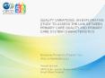 QUALITY VARIATIONS: AN EXPLORATIVE STUDY TO ASSESS THE LINK BETWEEN PRIMARY CARE QUALITY AND PRIMARY CARE SYSTEM CHARACTERISTICS PowerPoint PPT Presentation