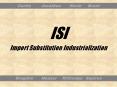 Import Substitution Industrialization PowerPoint PPT Presentation