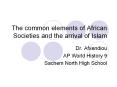 The common elements of African Societies and the arrival of Islam PowerPoint PPT Presentation