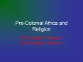 Pre-Colonial Africa and Religion PowerPoint PPT Presentation