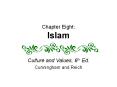 Chapter Eight: Islam PowerPoint PPT Presentation