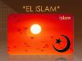 *EL ISLAM* PowerPoint PPT Presentation