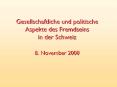 Gesellschaftliche und politische Aspekte des Fremdseins in der Schweiz 8. November 2008 PowerPoint PPT Presentation