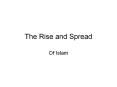 The Rise and Spread PowerPoint PPT Presentation