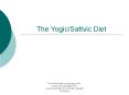 The Yogic/Sattvic Diet PowerPoint PPT Presentation