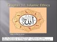 Chapter 11: Islamic Ethics PowerPoint PPT Presentation