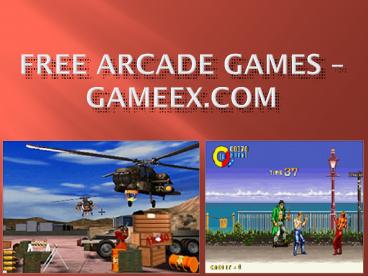 Free Arcade Games – Gameex.com