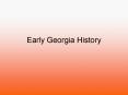 Early Georgia History PowerPoint PPT Presentation