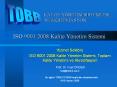 ISO 9001:2008 Kalite Y PowerPoint PPT Presentation