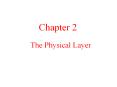 The Physical Layer PowerPoint PPT Presentation