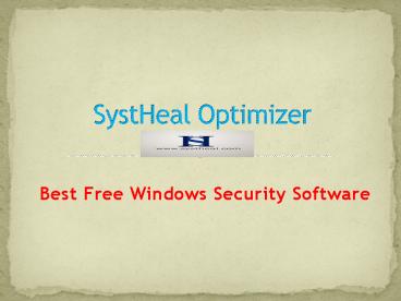 SystHeal Optimizer - Free Best Windows Security Software